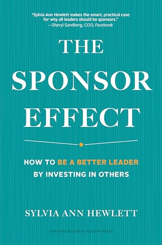 Sponsor Effect: How to Be a Better Leader by Investing in Others von Harvard Business Review Press